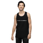 Be Nice to Animals Tank Top